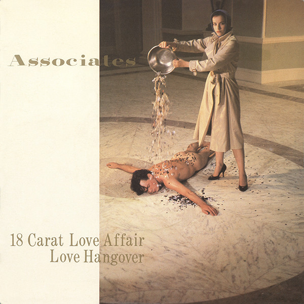 Associates - 18 Carat Love Affair / Love Hangover