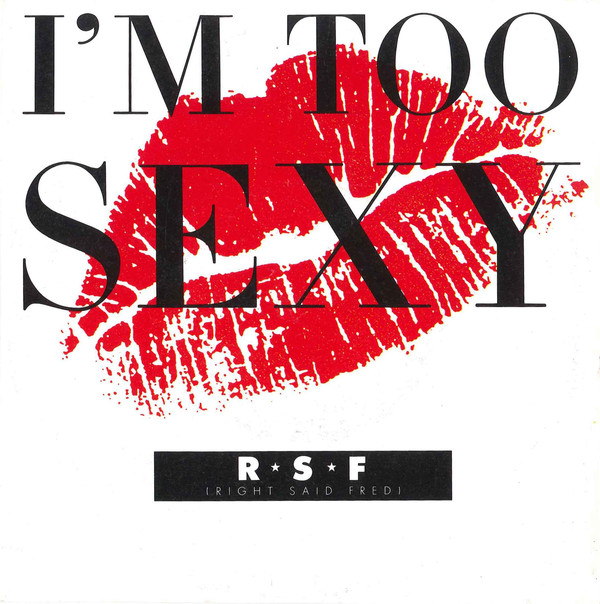 Right Said Fred - Im Too Sexy