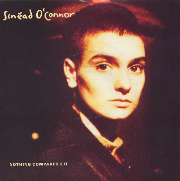 Sinad OConnor - Nothing Compares 2 U