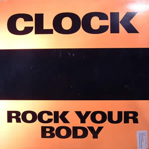 CLOCK - ROCK YOUR BODY
