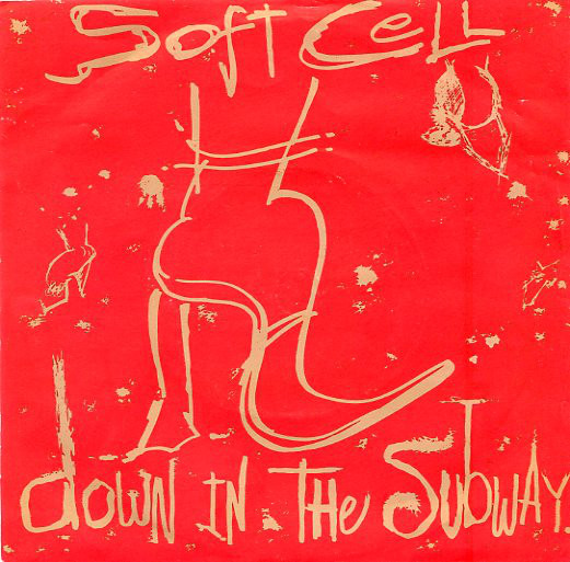 Soft Cell - Down In The Subway