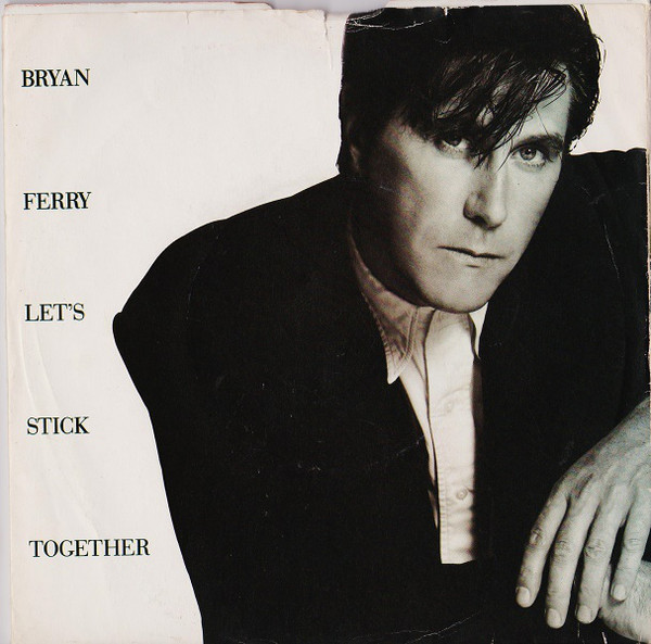 Bryan Ferry - Lets Stick Together