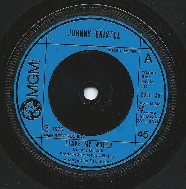 Johnny Bristol - Leave My World  All Goodbyes Arent Gone