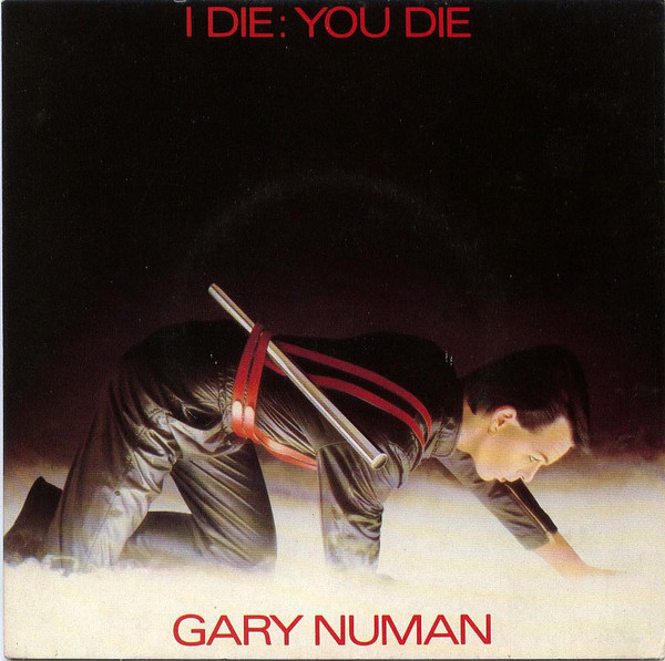 Gary Numan - I Die You Die