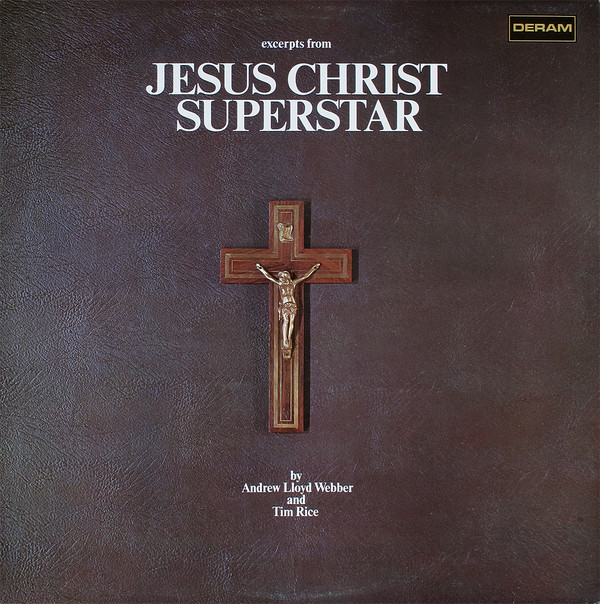 Andrew Lloyd Webber And Tim Rice - Excerpts From Jesus Christ Superstar