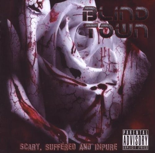 Blind Town - Scary Suffered And Impure