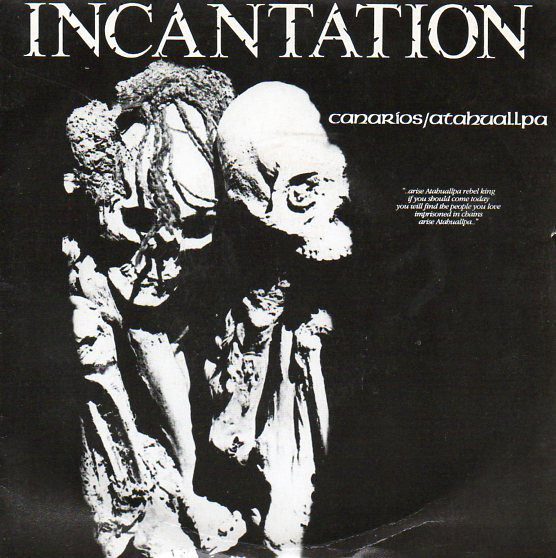 Incantation - Canarios/Atahuallpa