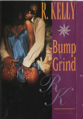 R Kelly - Bump N Grind