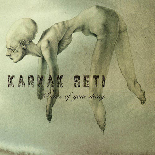 Karnak Seti - Scars Of Your Decay