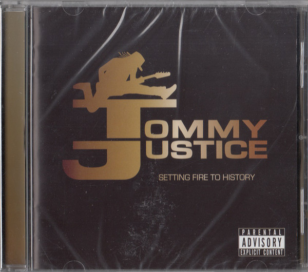 Tommy Justice - Setting Fire To History