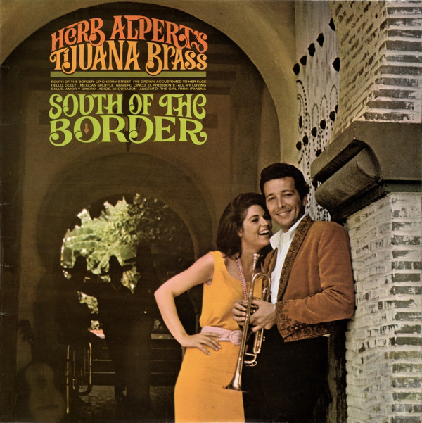Herb Alperts Tijuana Brass - South Of The Border