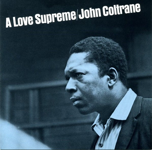 John Coltrane - A Love Supreme