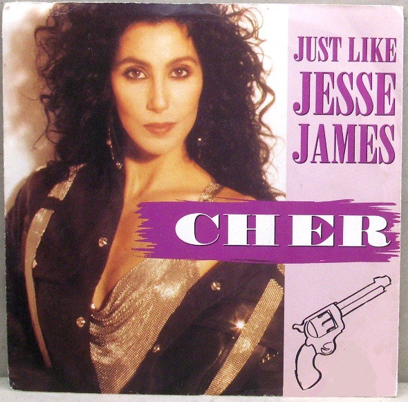 Cher - Just Like Jesse James