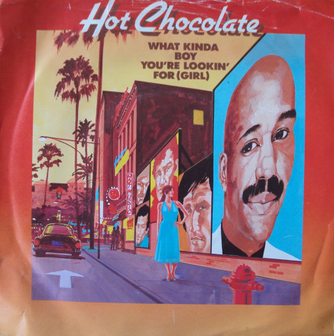 Hot Chocolate - What Kinda Boy Youre Lookin For Girl