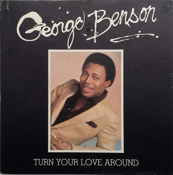 George Benson - Turn Your Love Around