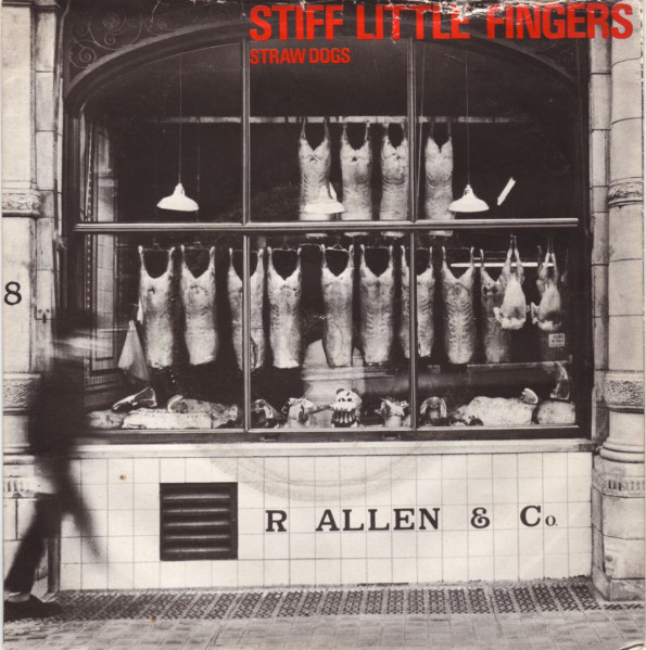 Stiff Little Fingers - Straw Dogs