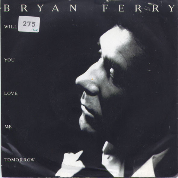 Bryan Ferry - Will You Love Me Tomorrow