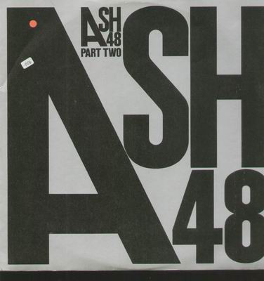 Ash 48 - Ash 48 Part Two