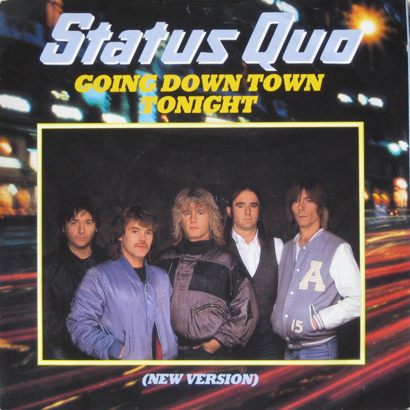 Status Quo - Going Down Town Tonight New Version