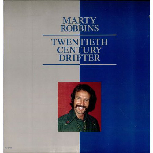 Marty Robbins - Twentieth Century Drifter