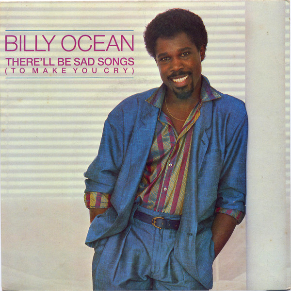 Billy Ocean - Therell Be Sad Songs To Make You Cry