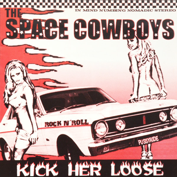 The Space Cowboys - Kick Her Loose