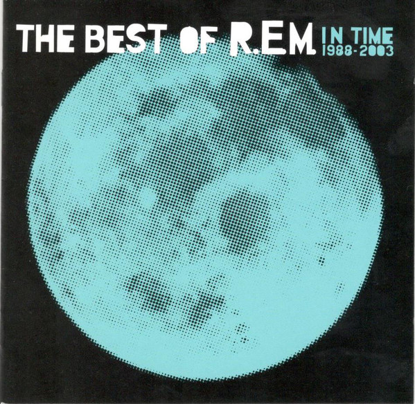REM - In Time The Best Of REM 19882003