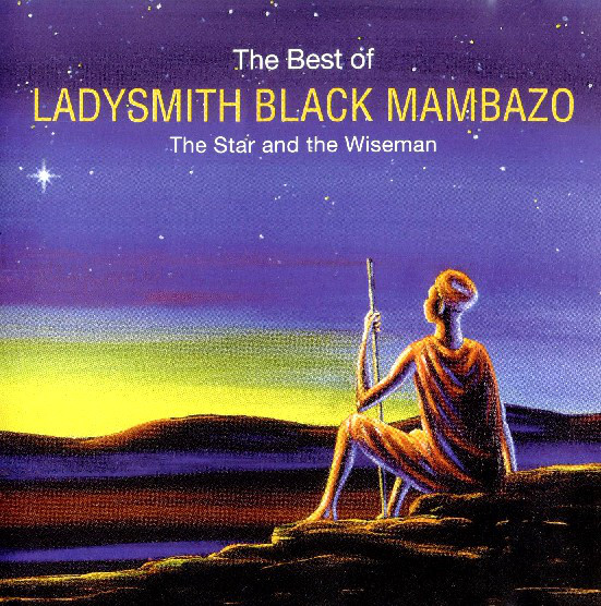 Ladysmith Black Mambazo - The Best Of The Star And The Wiseman