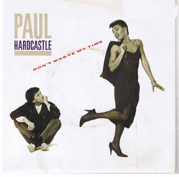 Paul Hardcastle - Dont Waste My Time