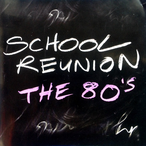 Various - School Reunion  The 80s