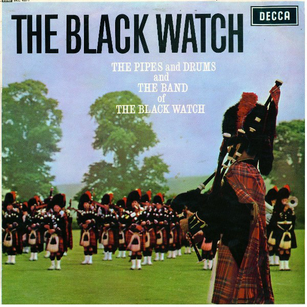 The Pipes And Drums Of The Black Watch - The Black Watch