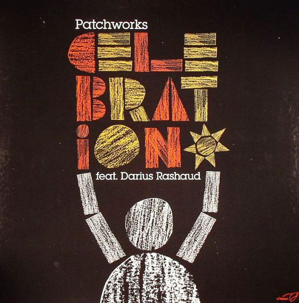 Patchworks Feat. Darius Rashaud - Celebration