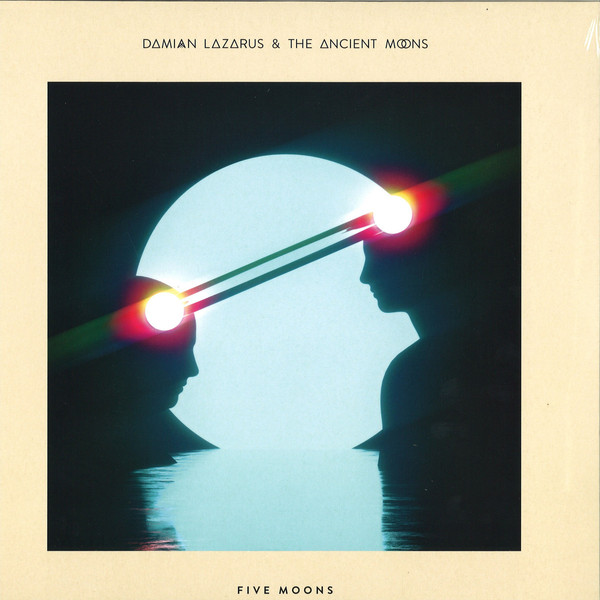 Damian Lazarus & The Ancient Moons w/Chela - Five Moons