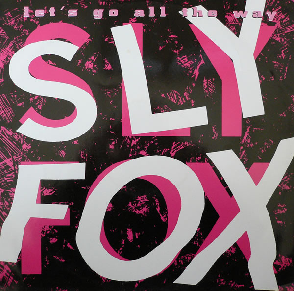 Sly Fox - Lets Go All The Way