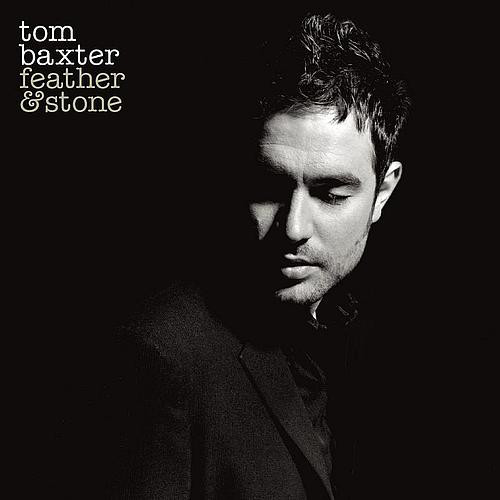 Tom Baxter - Feather  Stone