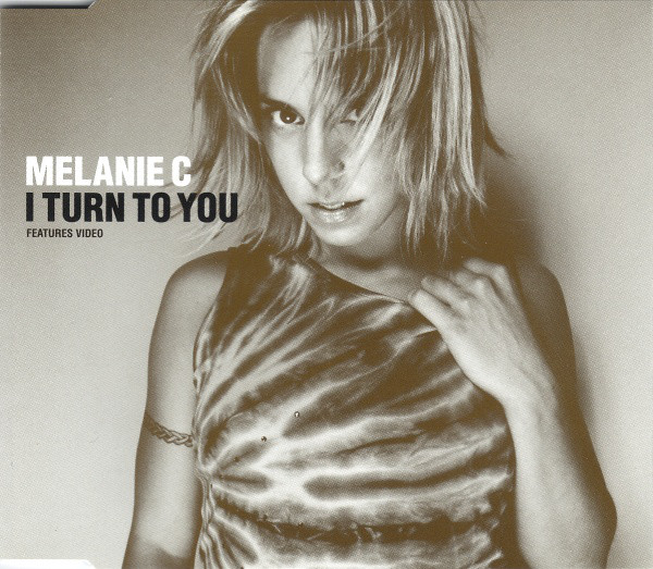 Melanie C - I Turn To You