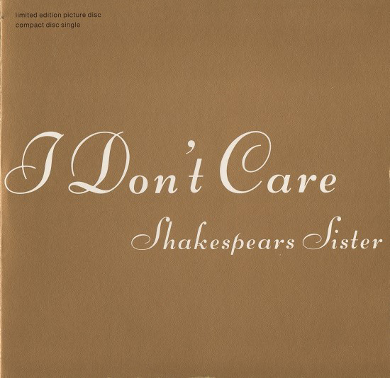 Shakespears Sister - I Dont Care