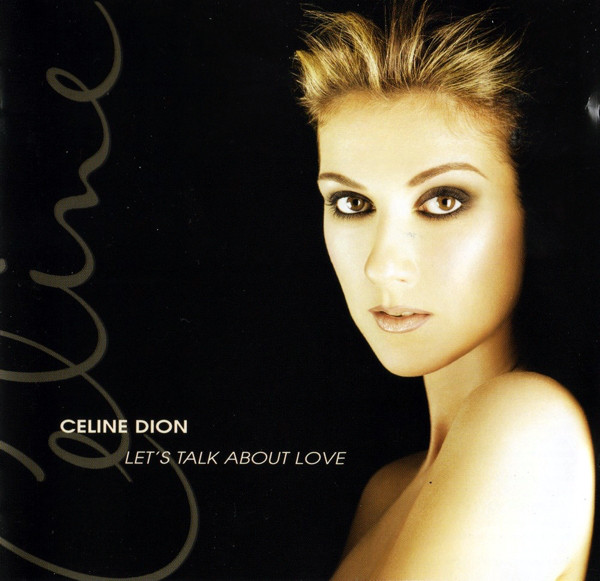 Celine Dion - Lets Talk About Love