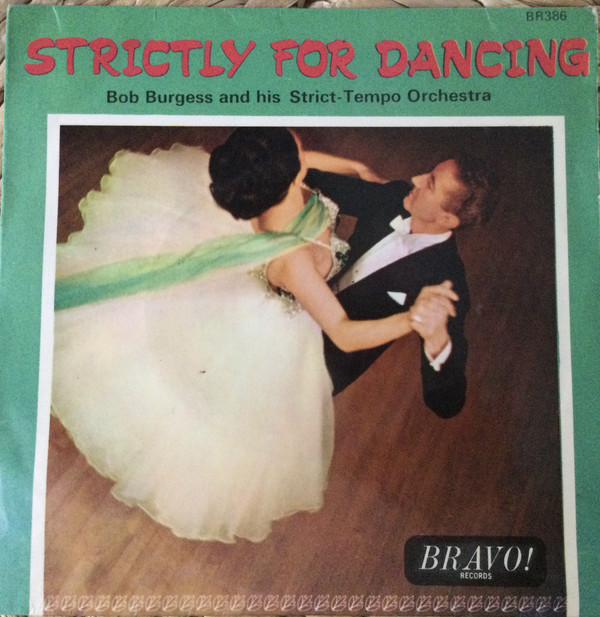 Bob Burgess And His StrictTempo Orchestra - Strictly For Dancing