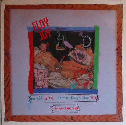 Floy Joy - Until You Come Back To Me  Into The Hot