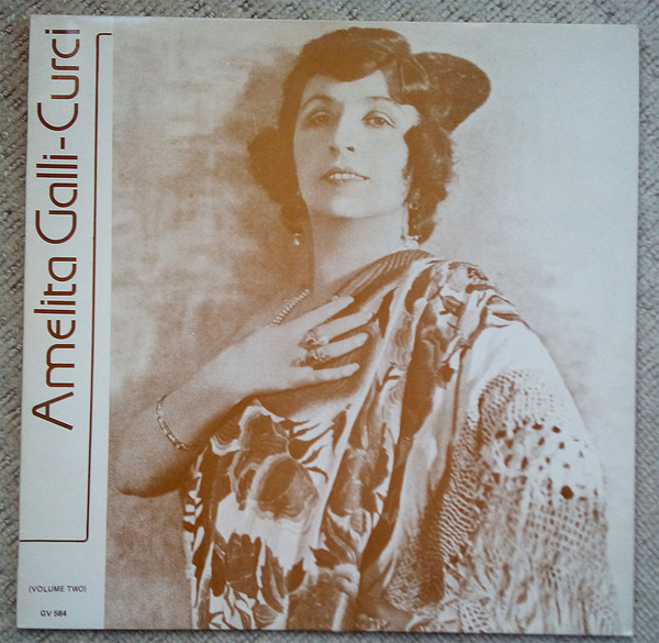 Amelita GalliCurci - Amelita GalliCurci Volume Two