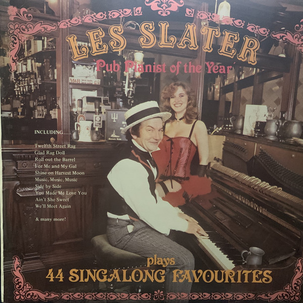 Les Slater - Pub Pianist Of The Year Plays 44  Favourites