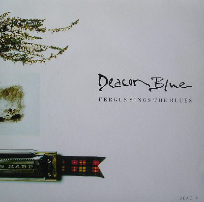 Deacon Blue - Fergus Sings The Blues