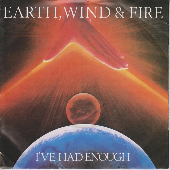 Earth Wind  Fire - Ive Had Enough