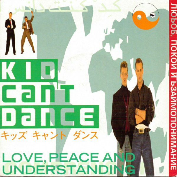 Kid Cant Dance - Love Peace And Understanding