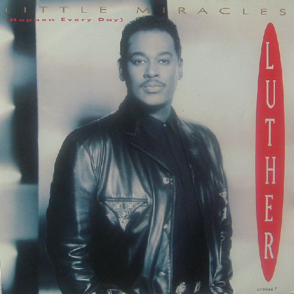 Luther Vandross -  Little Miracles Happen Every Day