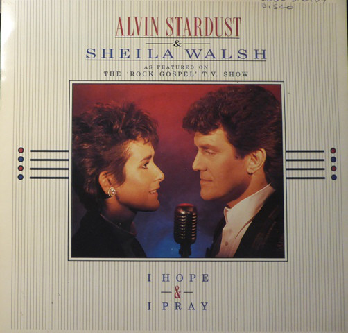 Alvin Stardust And Sheila Walsh - I Hope And I Pray