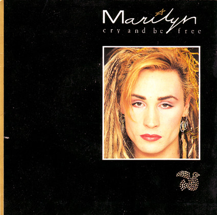 Marilyn - Cry And Be Free