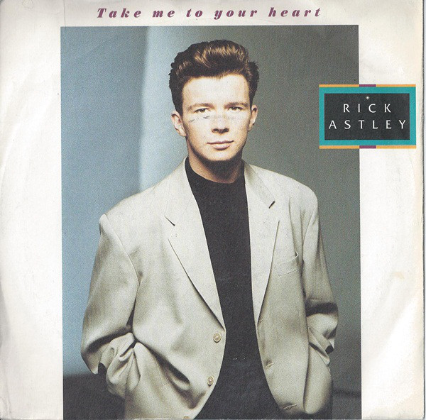 Rick Astley - Take Me To Your Heart