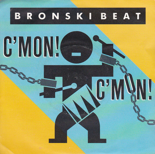Bronski Beat - CMon CMon